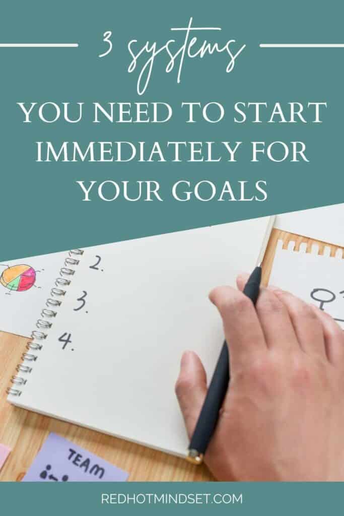 Notebook sitting on the table numbered one through four with a title 3 simple systems you need to start immediately for your goals